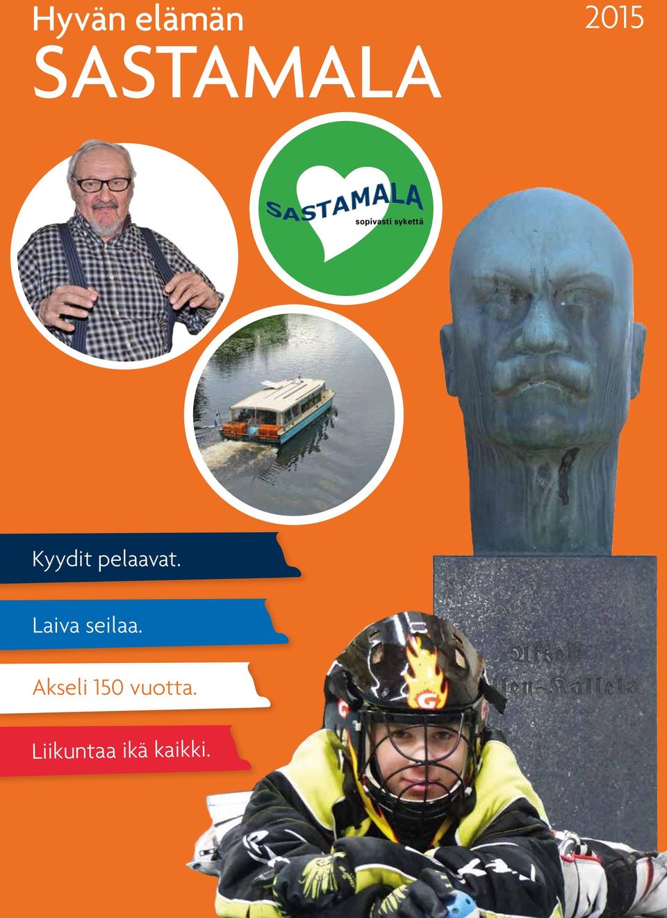 pelaavat. Laiva seilaa.