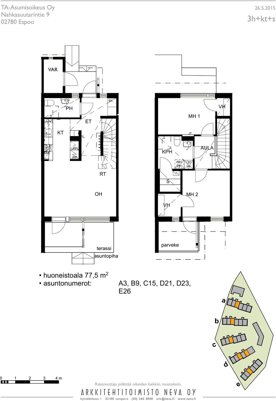 asuntonumerot: A3, B9, C15, D21, D23, E26 a b c d 0 1