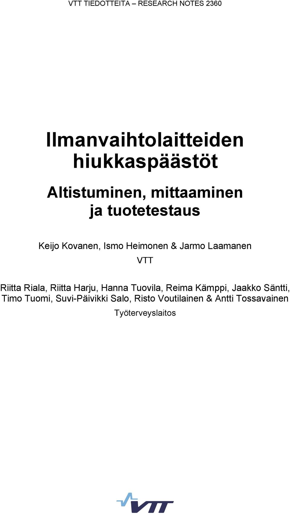 Laamanen VTT Riitta Riala, Riitta Harju, Hanna Tuovila, Reima Kämppi, Jaakko