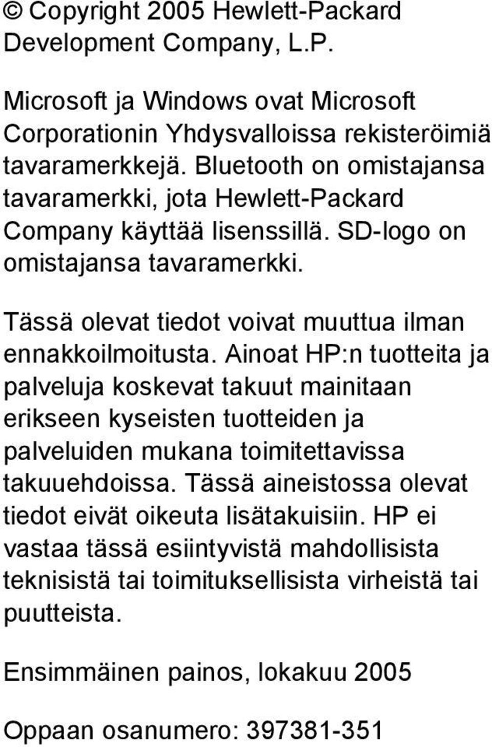 Tässä olevat tiedot voivat muuttua ilman ennakkoilmoitusta.