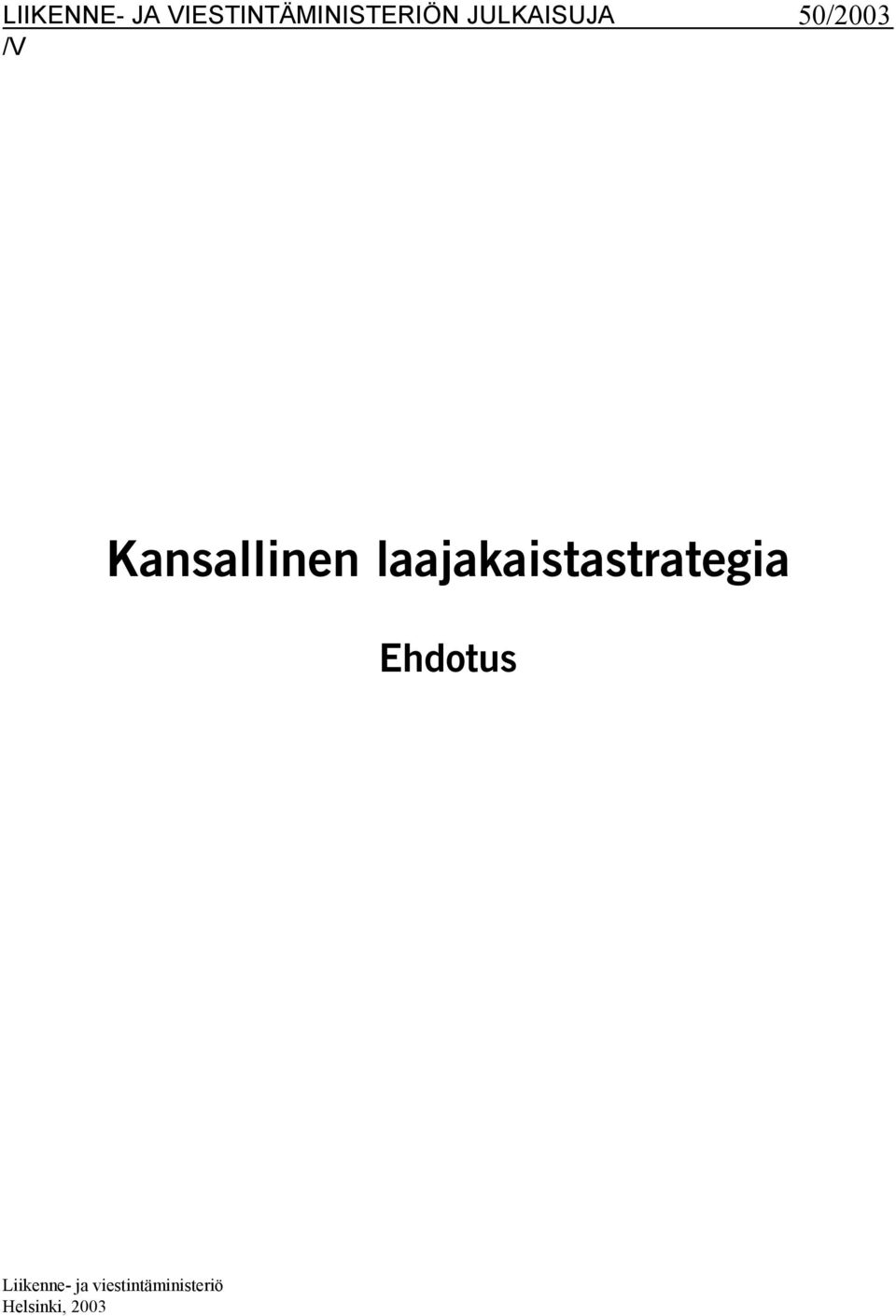 laajakaistastrategia Ehdotus