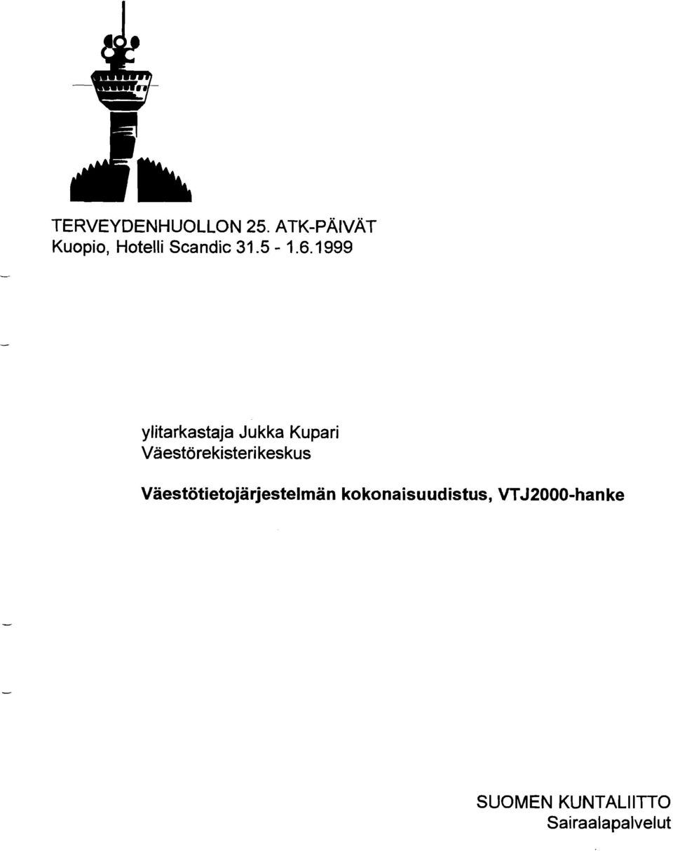 1999 ylitarkastaja Jukka Kupari Väestörekisteri