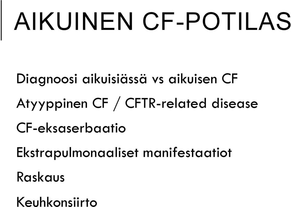 CFTR-related disease CF-eksaserbaatio