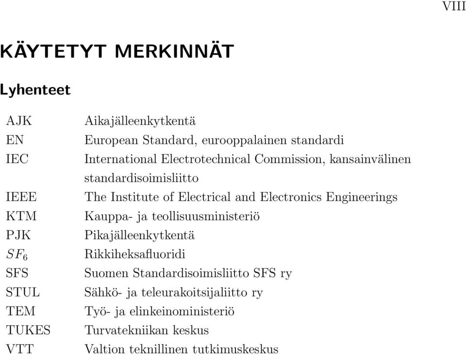 Electrical and Electronics Engineerings Kauppa- ja teollisuusministeriö Pikajälleenkytkentä Rikkiheksafluoridi Suomen