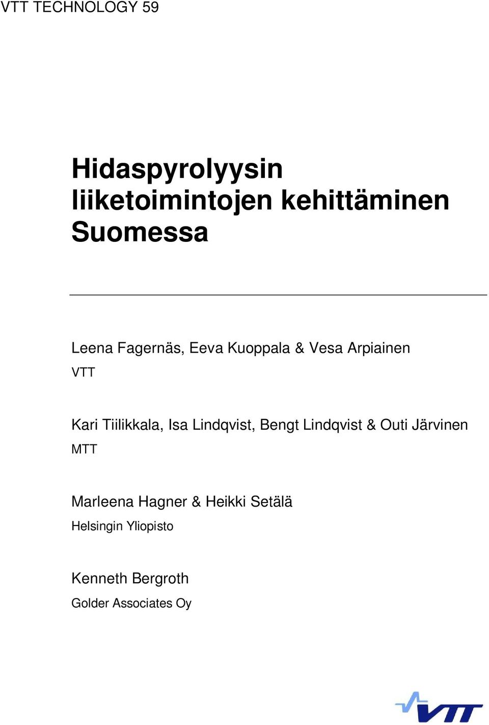 Tiilikkala, Isa Lindqvist, Bengt Lindqvist & Outi Järvinen MTT