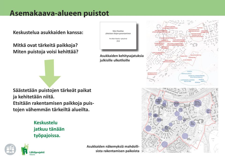 Etsitään rakentamisen paikkoja puistojen vähemmän tärkeiltä alueilta.