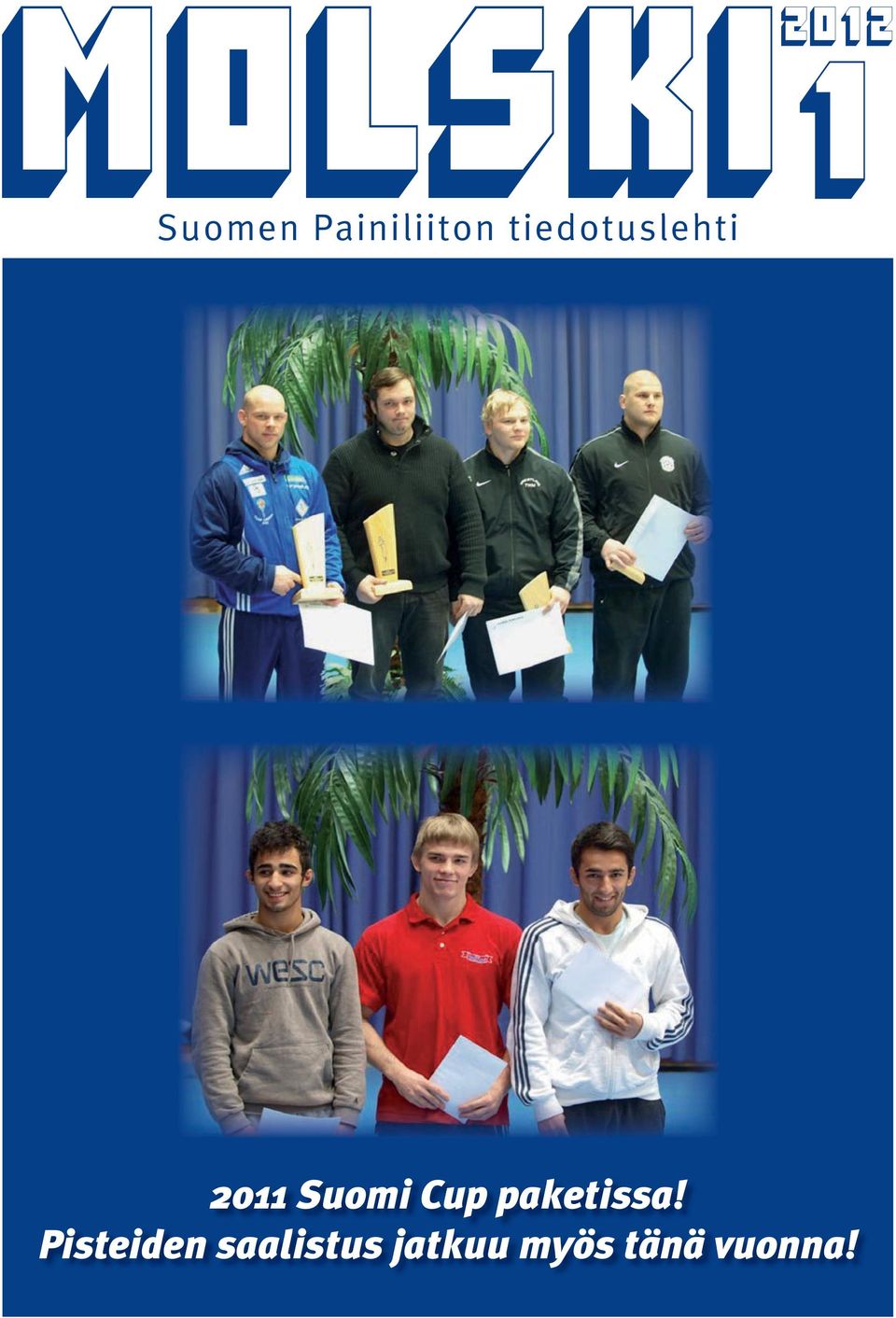 2011 Suomi Cup paketissa!