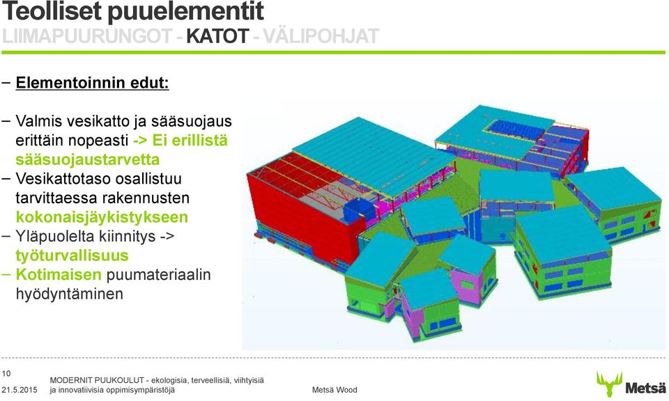 osallistuu tarvittaessa rakennusten kokonaisjäykistykseen