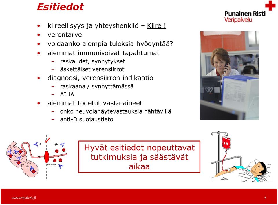 verensiirron indikaatio raskaana / synnyttämässä AIHA aiemmat todetut vasta-aineet onko