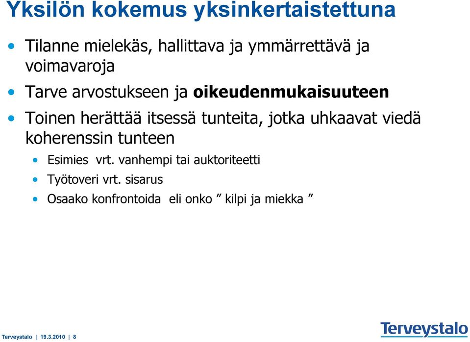 tunteita, jotka uhkaavat viedä koherenssin tunteen Esimies vrt.