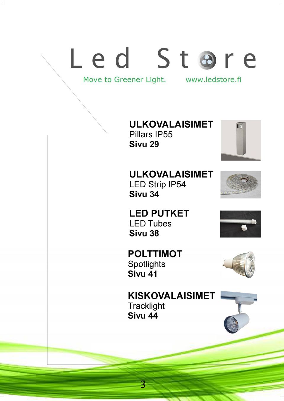 PUTKET LED Tubes Sivu 38 POLTTIMOT