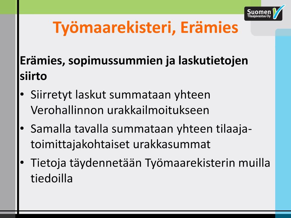 urakkailmoitukseen Samalla tavalla summataan yhteen