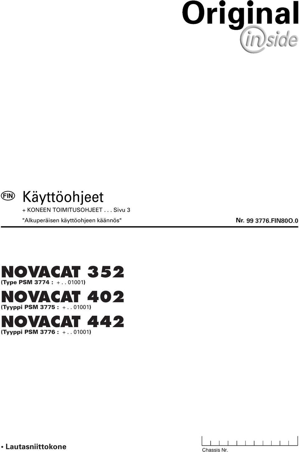 80O.0 NOVACAT 352 (Type PSM 3774 : +.