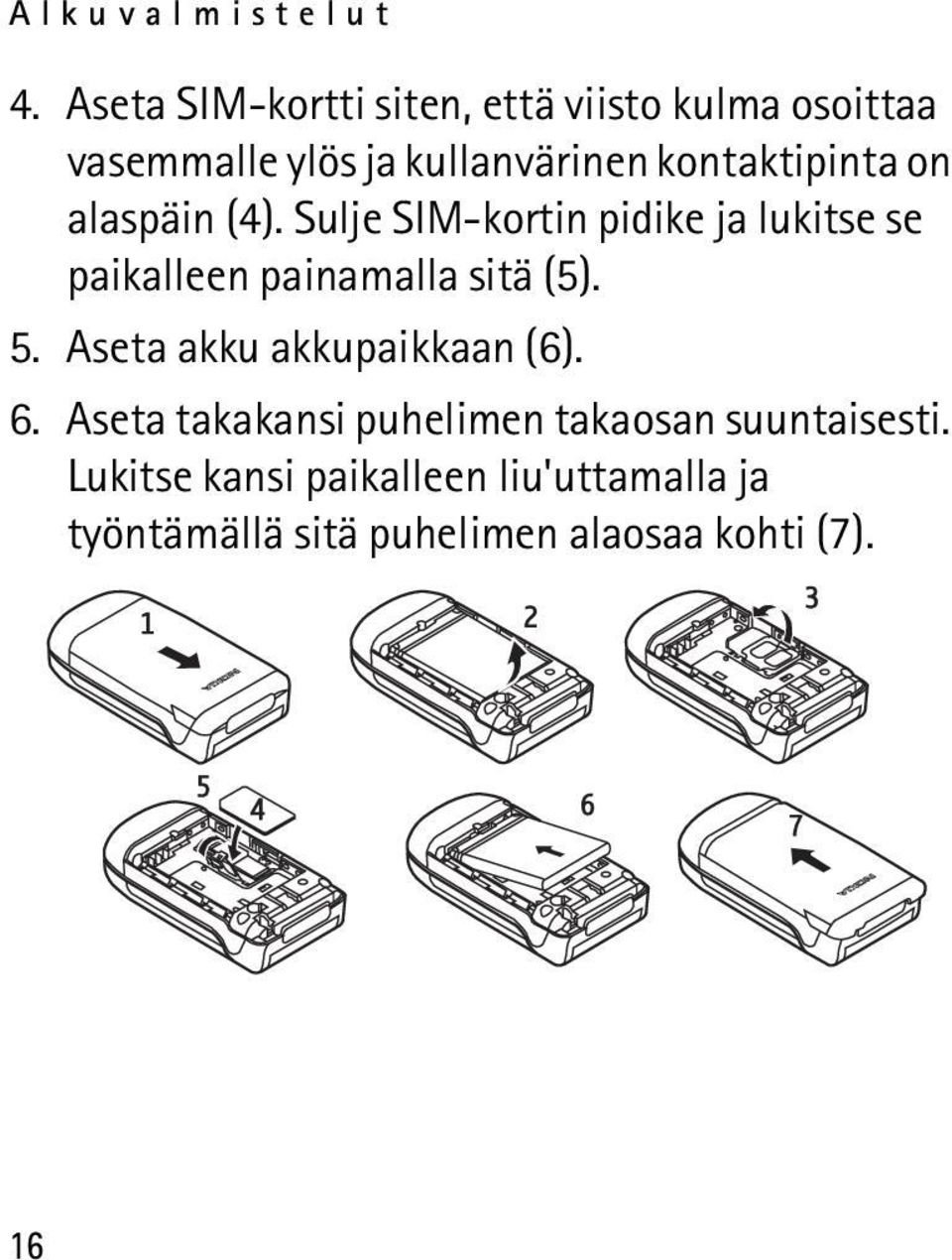 kontaktipinta on alaspäin (4).
