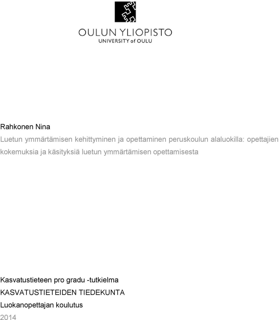 luetun ymmärtämisen opettamisesta Kasvatustieteen pro gradu