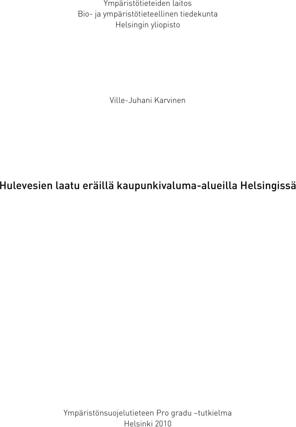 Hulevesien laatu eräillä kaupunkivaluma-alueilla