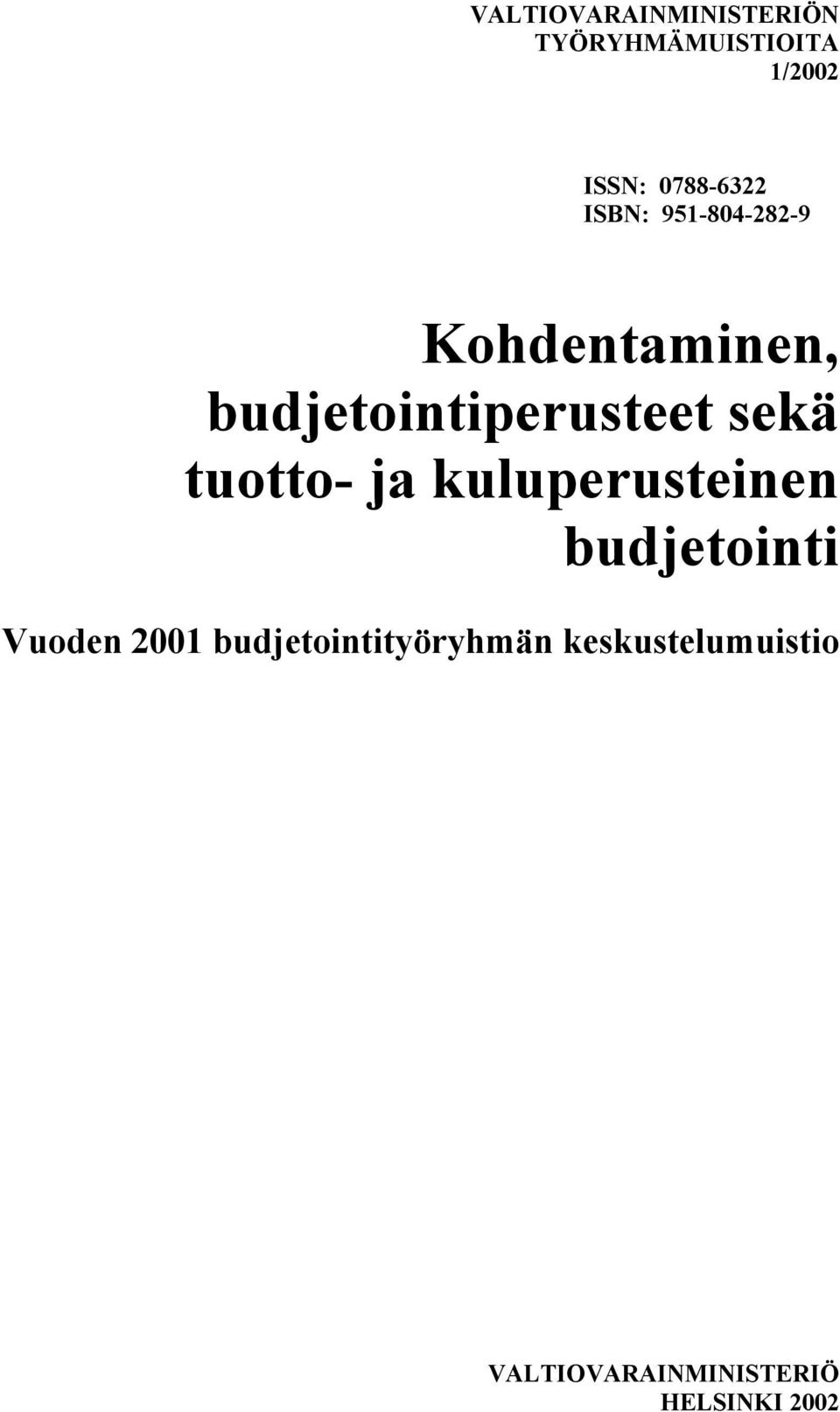 budjetointiperusteet sekä tuotto- ja kuluperusteinen