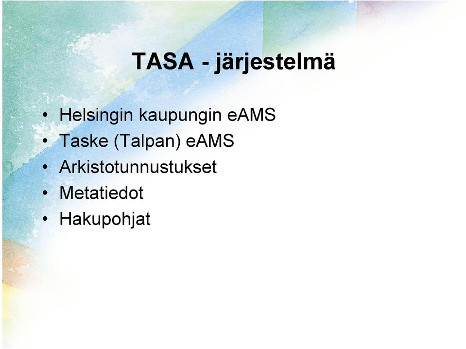 Taske (Talpan) eams