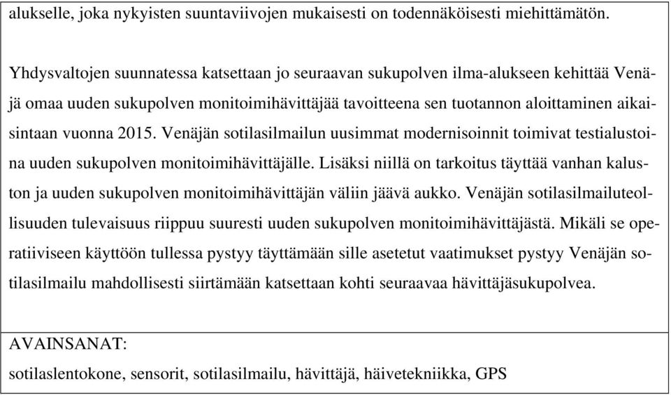 Venäjän sotilasilmailun uusimmat modernisoinnit toimivat testialustoina uuden sukupolven monitoimihävittäjälle.