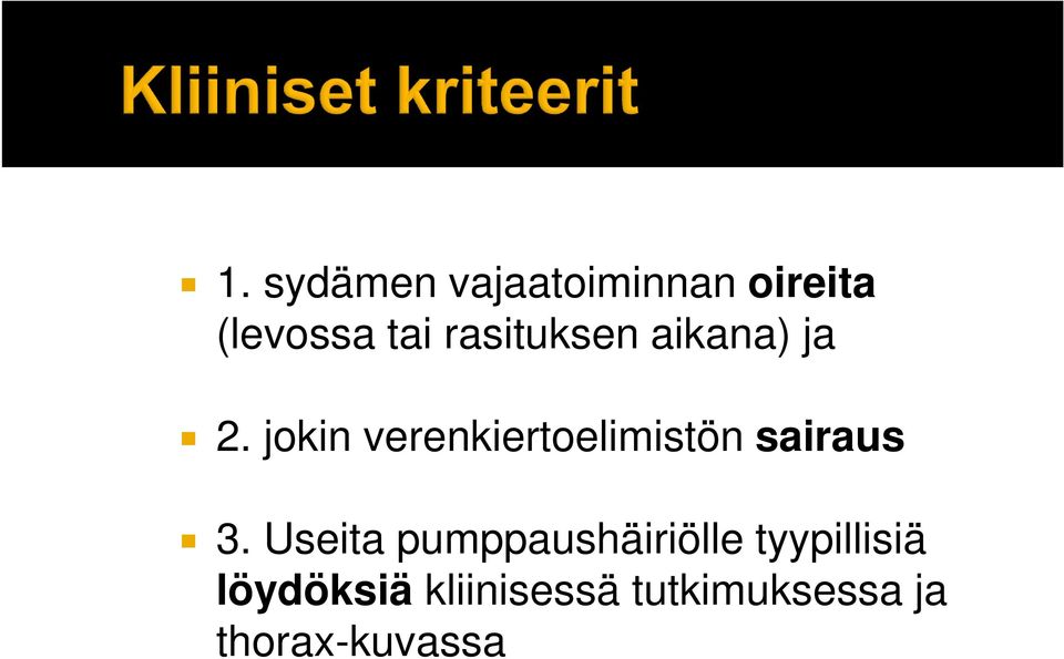 jokin verenkiertoelimistön sairaus 3.