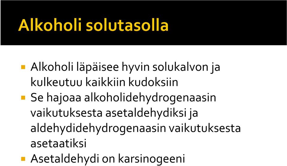 vaikutuksesta asetaldehydiksi ja