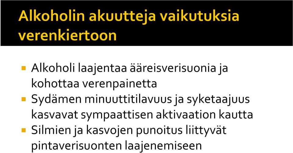 syketaajuus kasvavat sympaattisen aktivaation kautta