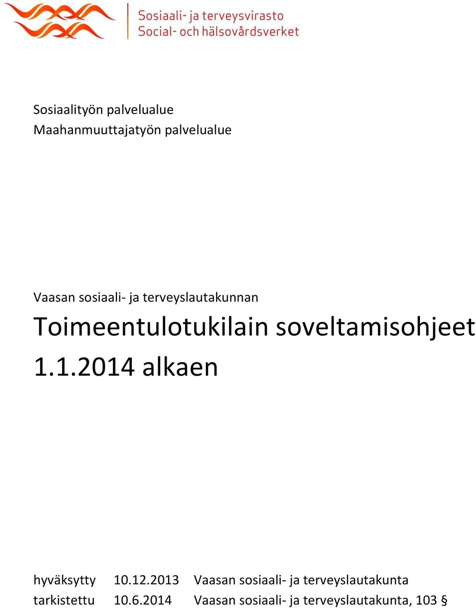 soveltamisohjeet 1.1.2014 alkaen hyväksytty 10.12.