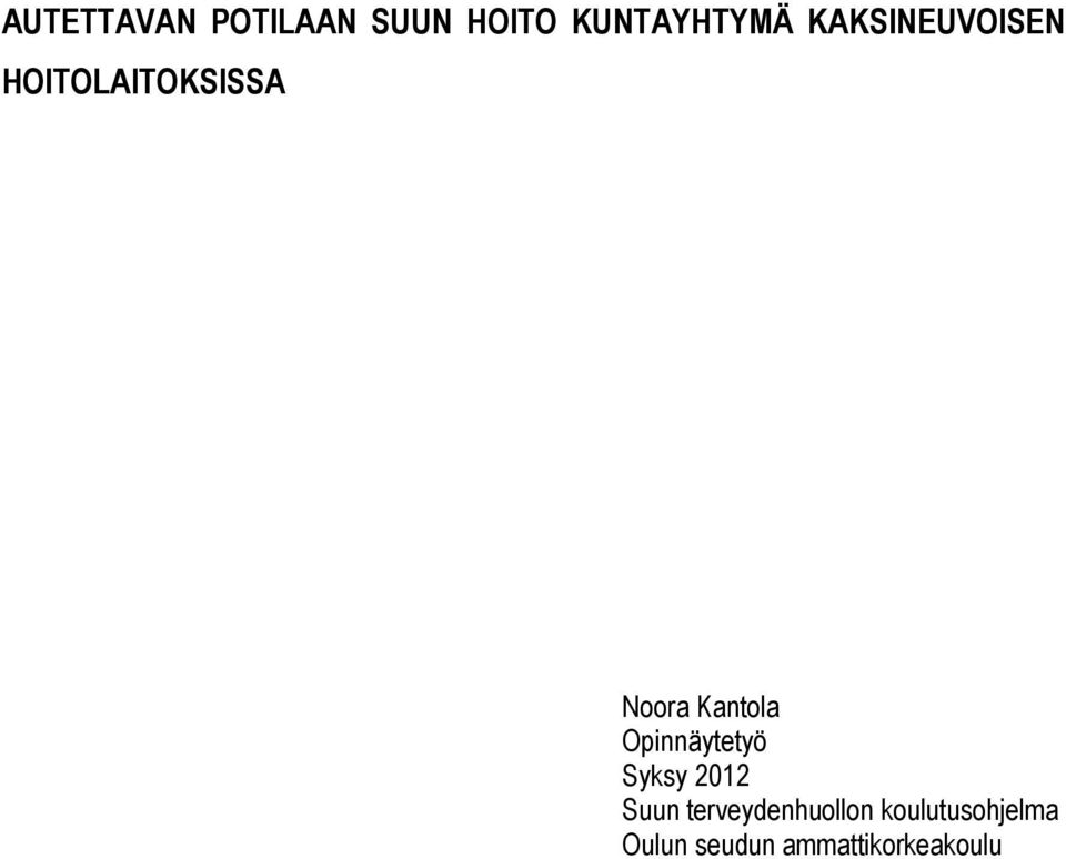 Opinnäytetyö Syksy 2012 Suun terveydenhuollon