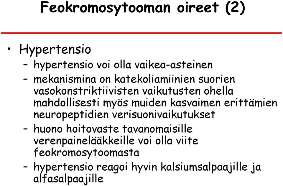 kasvaimen erittämien neuropeptidien verisuonivaikutukset huono hoitovaste tavanomaisille