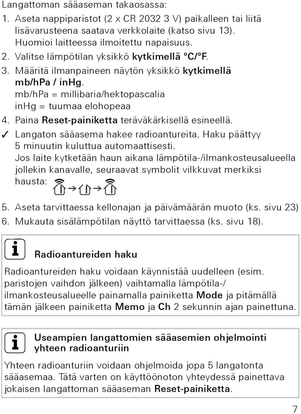 Langaton sääasema hakee radioantureita. Haku päättyy 5 minuutin kuluttua automaattisesti.