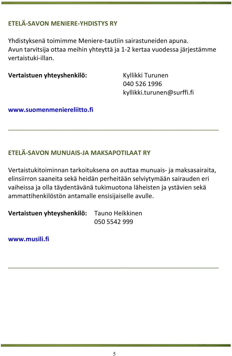 turunen@surffi.fi www.suomenmeniereliitto.
