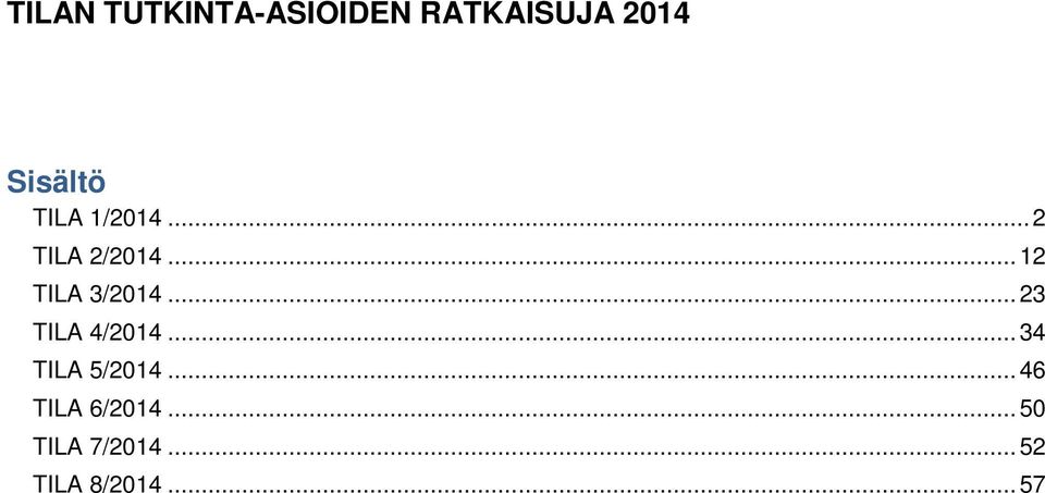 .. 23 TILA 4/2014... 34 TILA 5/2014.