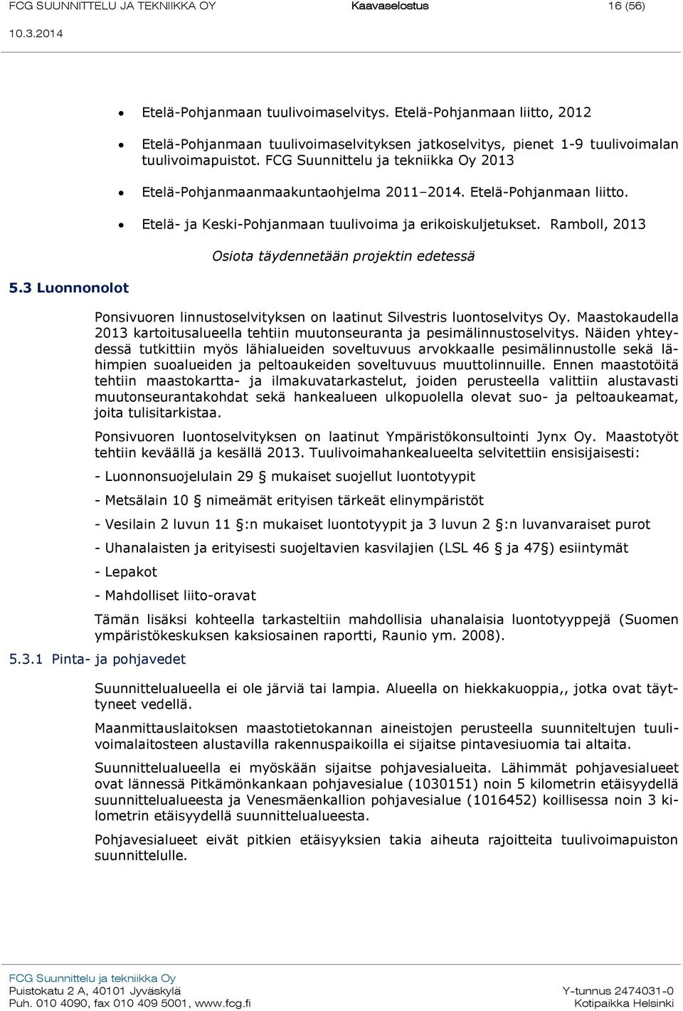 5.3 Luonnonolot Etelä- ja Keski-Pohjanmaan tuulivoima ja erikoiskuljetukset.