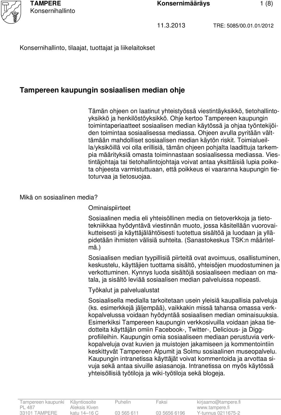 Ohjeen avulla pyritään välttämään mahdolliset sosiaalisen median käytön riskit.