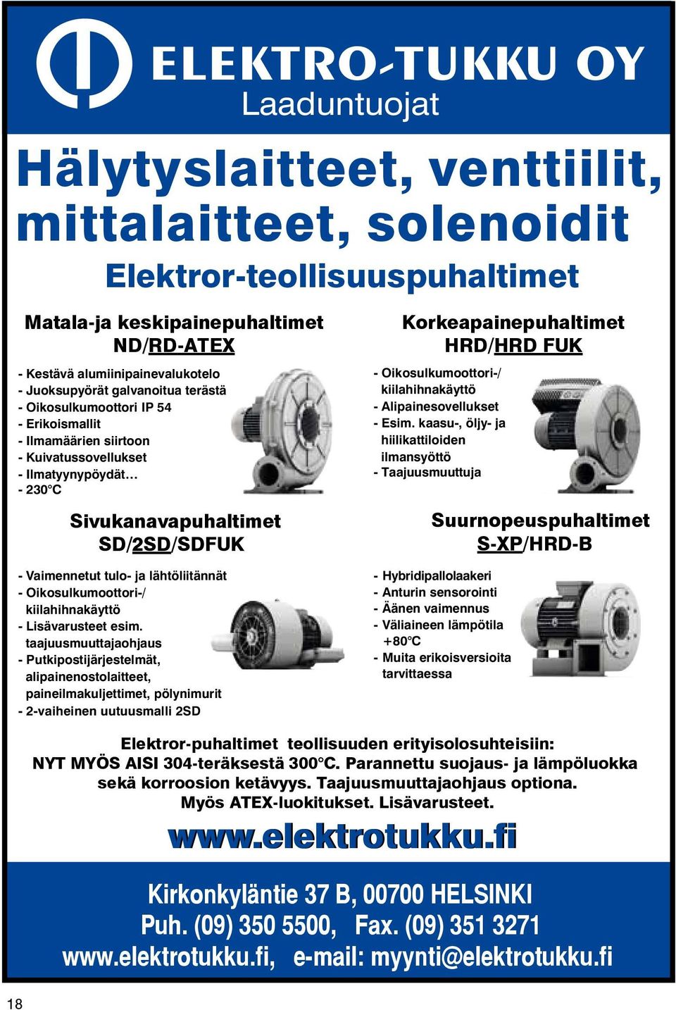 FUK - Oikosulkumoottori-/ kiilahihnakäyttö - Alipainesovellukset - Esim.
