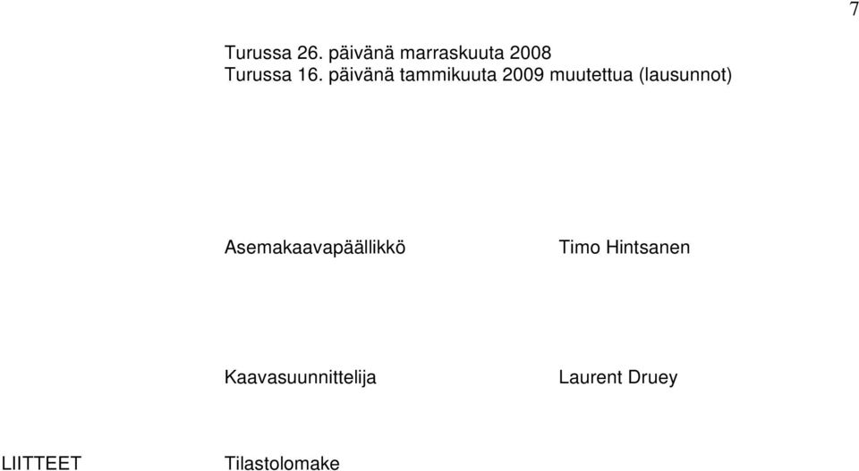 päivänä tammikuuta 2009 muutettua (lausunnot)