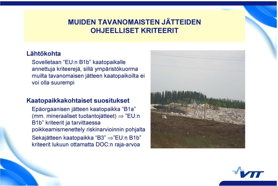 suositukset Epäorgaanisen jätteen kaatopaikka B1a (mm.
