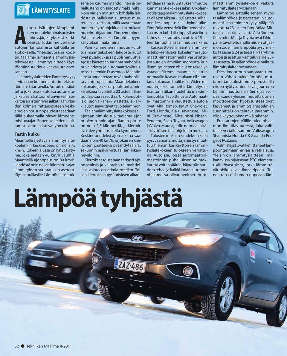 Lämmityslaitteiden lämmityskyky arvioidaan kolmen anturin rekisteröimän datan avulla.