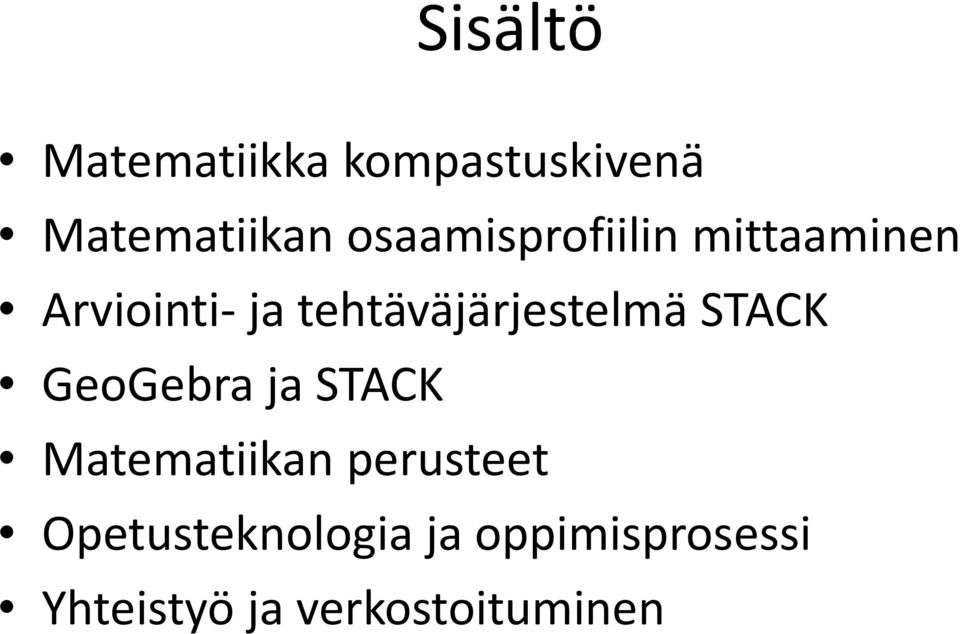 tehtäväjärjestelmä STACK GeoGebra ja STACK Matematiikan