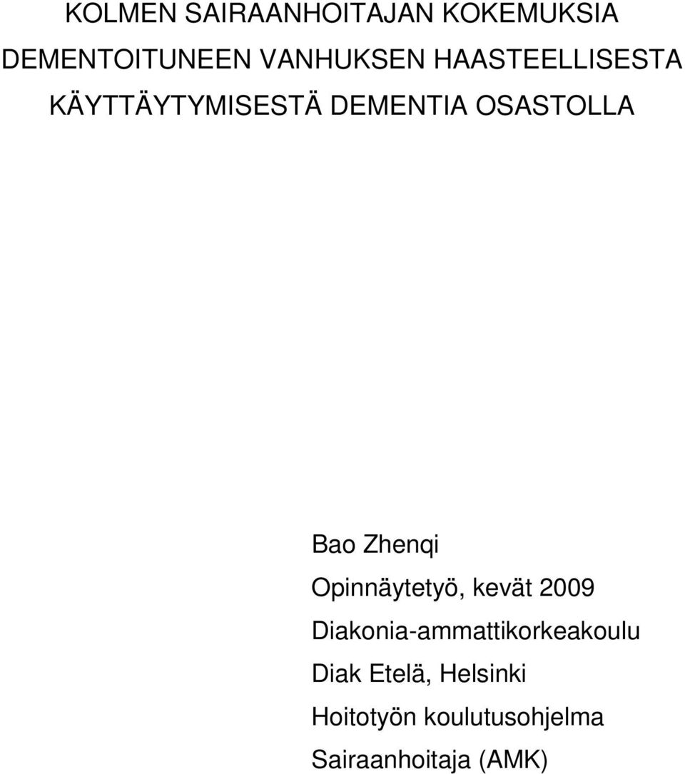 Zhenqi Opinnäytetyö, kevät 2009 Diakonia-ammattikorkeakoulu