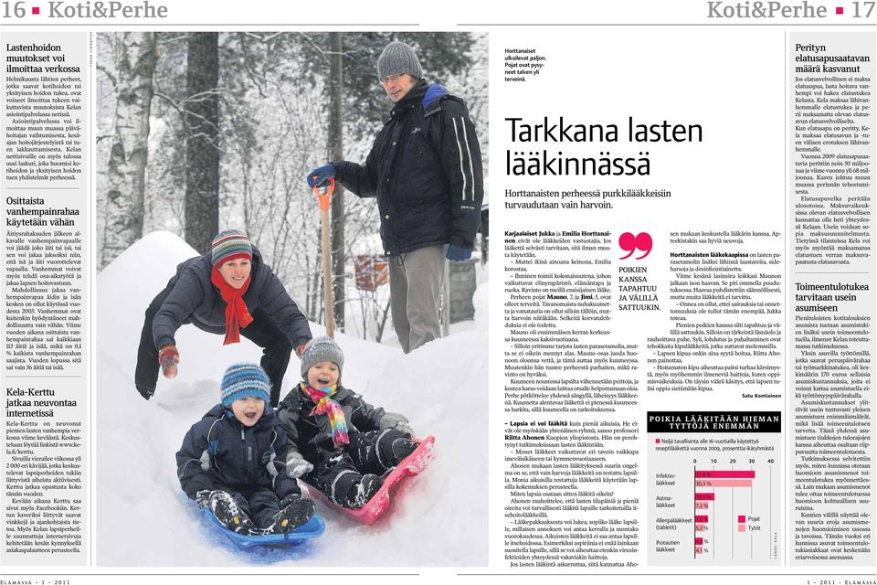 Kelan nettisivuille on myös tulossa uusi laskuri, joka huomioi kotihoidon ja yksityisen hoidon tuen yhdistelmät perheessä.