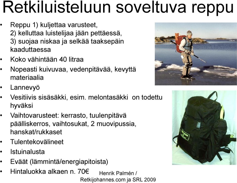 Vesitiivis sisäsäkki, esim.