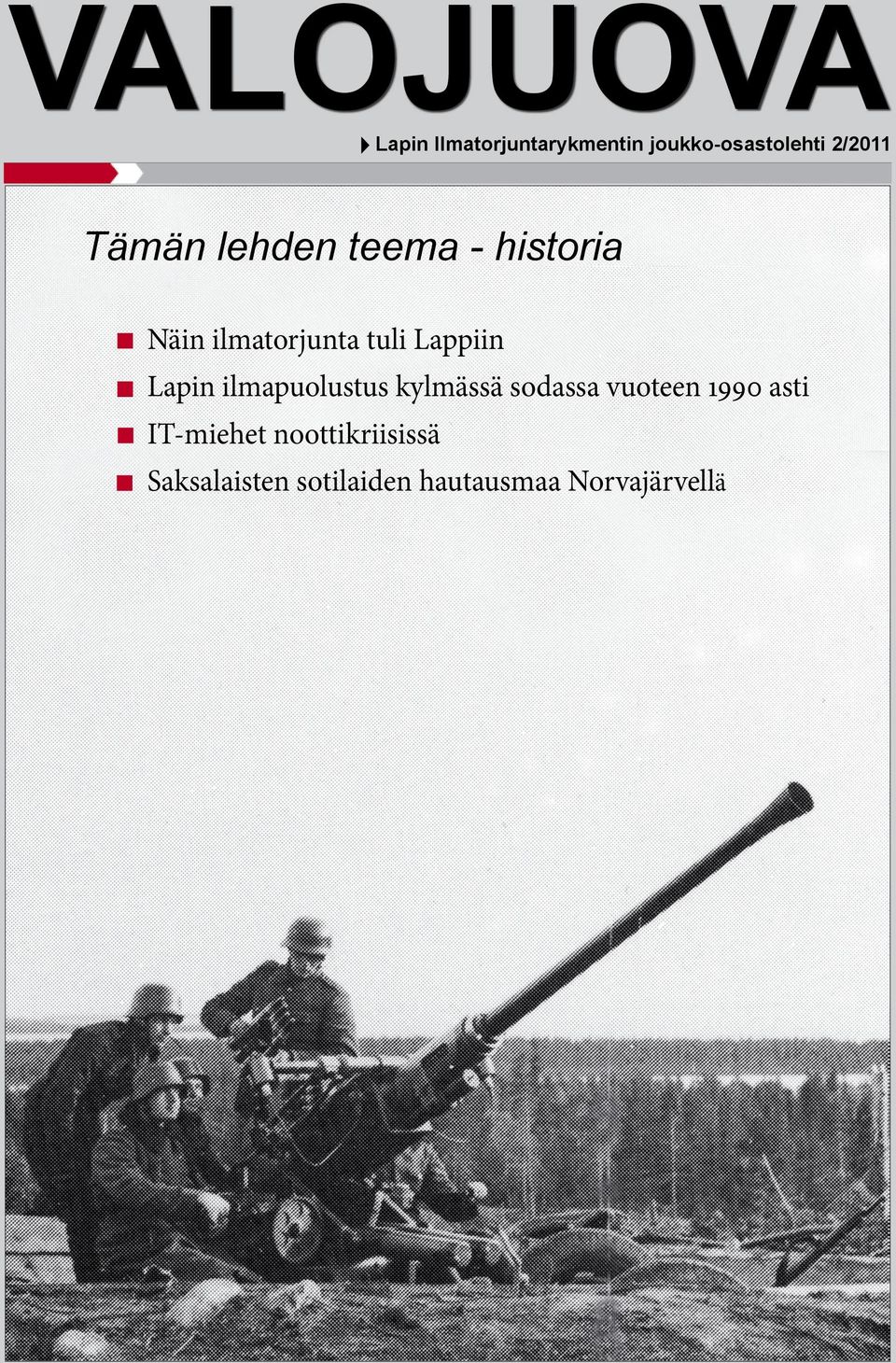 lehden teema - historia Näin ilmatorjunta tuli Lappiin Lapin
