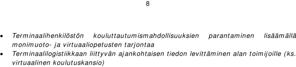 tarjontaa Terminaalilogistiikkaan liittyvän ajankohtaisen