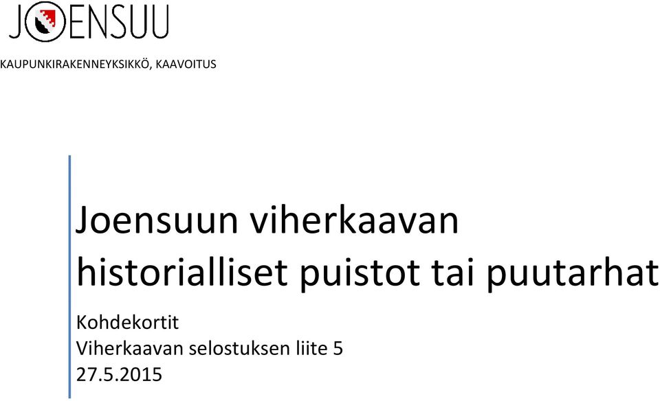 puistot tai puutarhat Kohdekortit