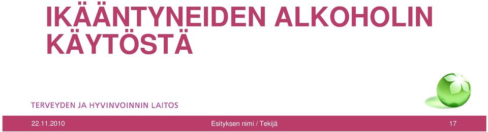 KÄYTÖSTÄ 22.11.