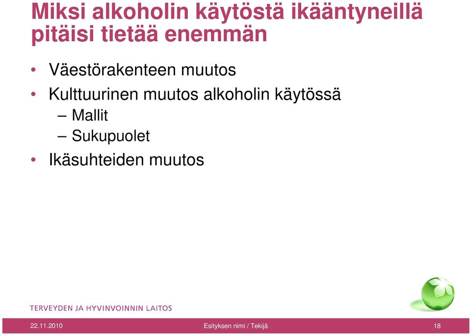 Kulttuurinen muutos alkoholin käytössä Mallit