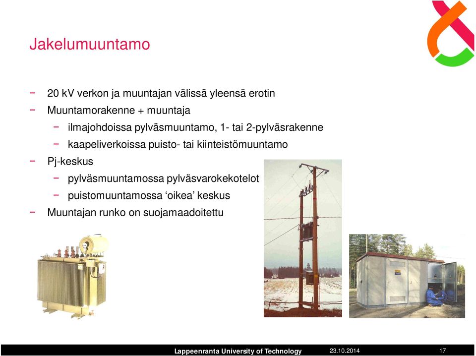 kaapeliverkoissa puisto- tai kiinteistömuuntamo Pj-keskus pylväsmuuntamossa