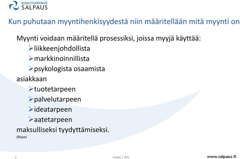 liikkeenjohdollista markkinoinnillista psykologista osaamista asiakkaan