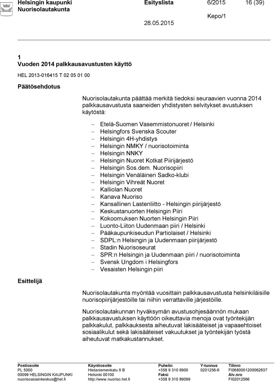 Helsingin NNKY Helsingin Nuoret Kotkat Piirijärjestö Helsingin Sos.dem.